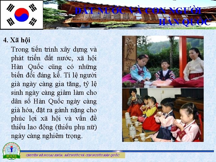 ĐẤT NƯỚC VÀ CON NGƯỜI HÀN QUỐC 4. Xã hội Trong tiến trình xây