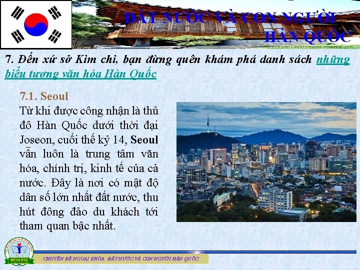 ĐẤT NƯỚC VÀ CON NGƯỜI HÀN QUỐC 7. Đến xứ sở Kim chi, bạn