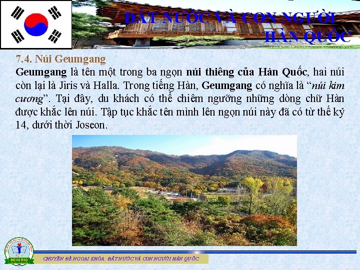 ĐẤT NƯỚC VÀ CON NGƯỜI HÀN QUỐC 7. 4. Núi Geumgang là tên một