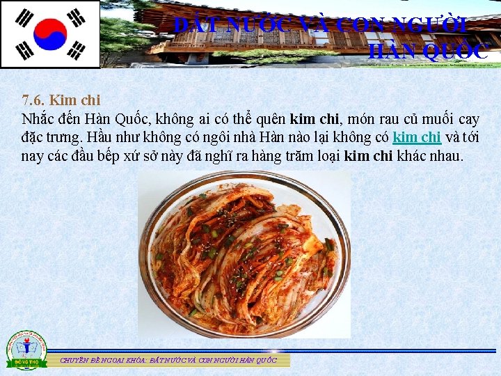 ĐẤT NƯỚC VÀ CON NGƯỜI HÀN QUỐC 7. 6. Kim chi Nhắc đến Hàn