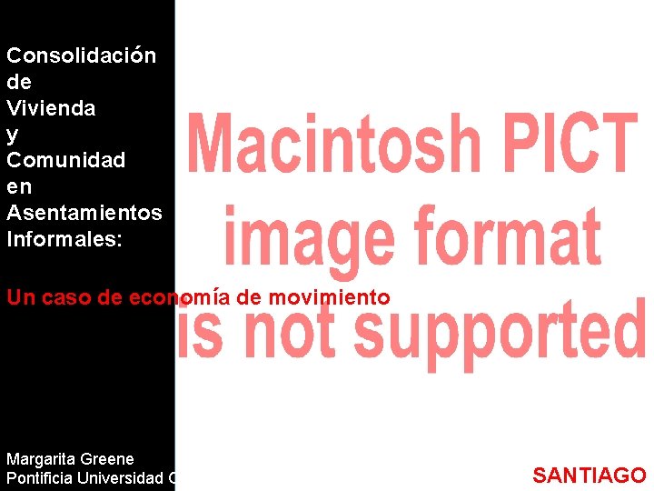 Consolidación de Vivienda y Comunidad en Asentamientos Informales: Un caso de economía de movimiento