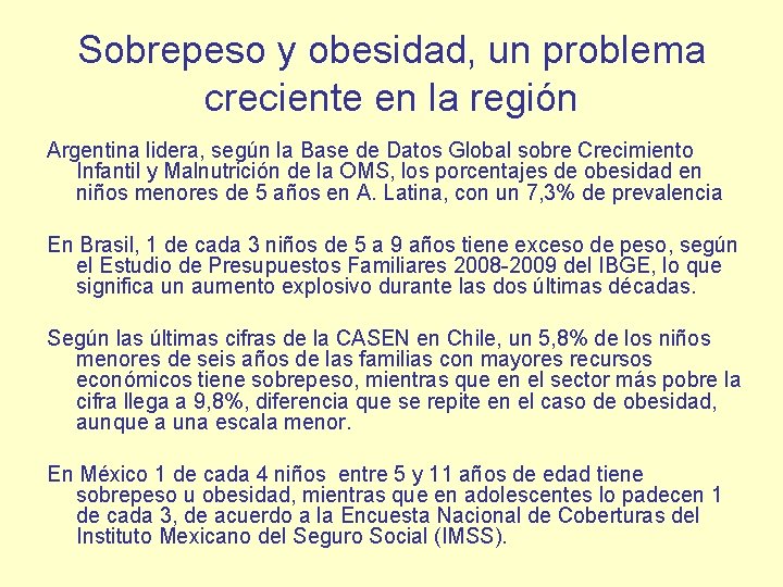 Sobrepeso y obesidad, un problema creciente en la región Argentina lidera, según la Base