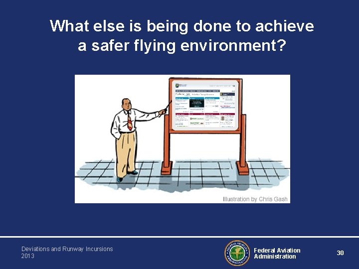 What else is being done to achieve a safer flying environment? Deviations and Runway