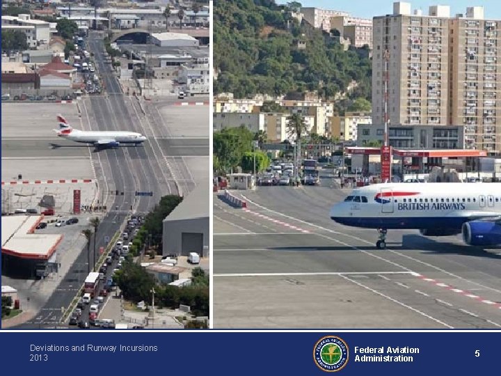 Instructor / Student Relationships Deviations and Runway Incursions 2013 Federal Aviation Administration 5 