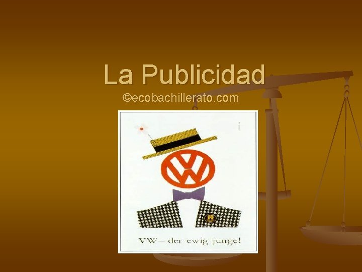 La Publicidad ©ecobachillerato. com 