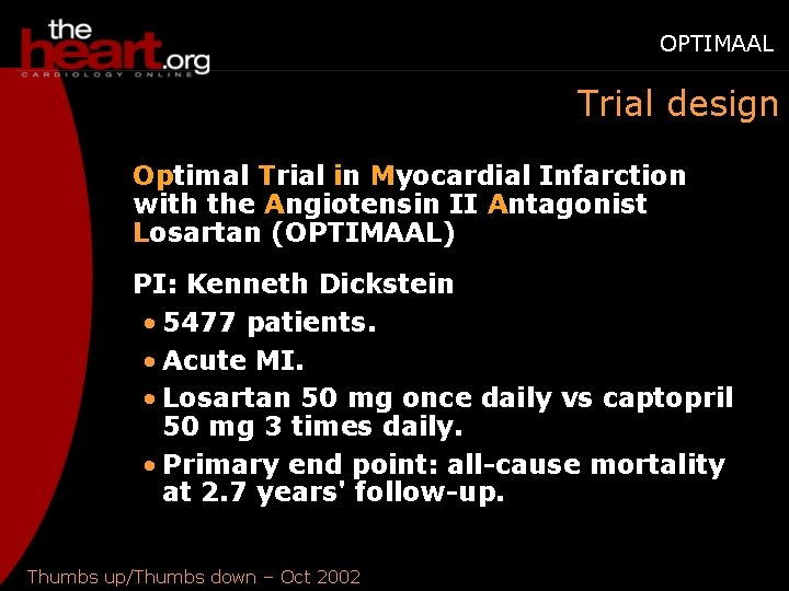 OPTIMAAL Trial design Optimal Trial in Myocardial Infarction with the Angiotensin II Antagonist Losartan