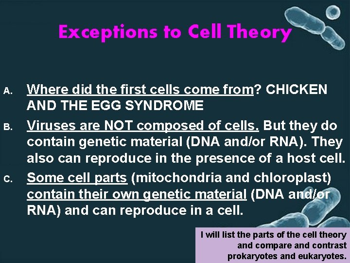 Exceptions to Cell Theory A. B. C. Where did the first cells come from?