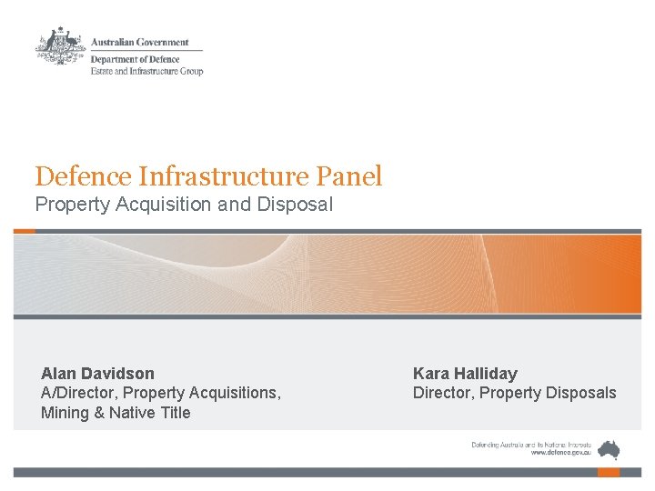 Defence Infrastructure Panel Property Acquisition and Disposal Alan Davidson A/Director, Property Acquisitions, Mining &