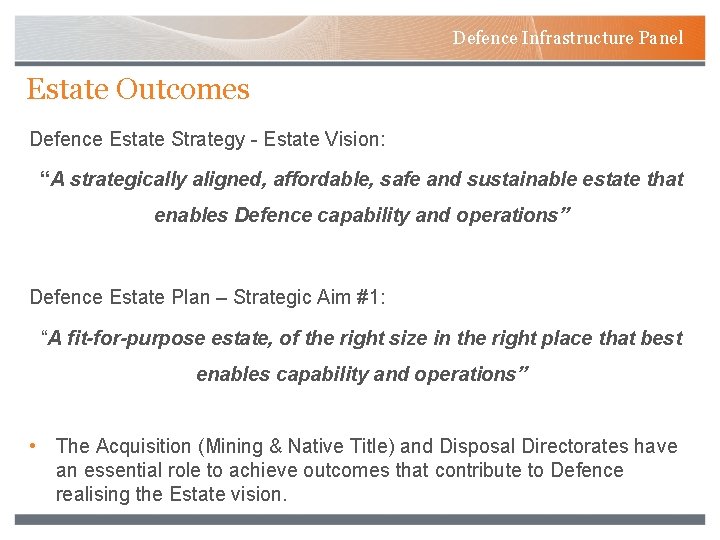 Defence Infrastructure Panel Estate Outcomes Defence Estate Strategy - Estate Vision: “A strategically aligned,