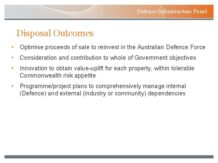 Defence Infrastructure Panel Disposal Outcomes • Optimise proceeds of sale to reinvest in the