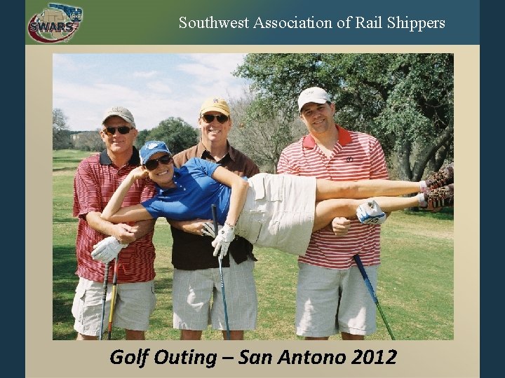 Southwest Association of Rail Shippers Golf Outing – San Antono 2012 