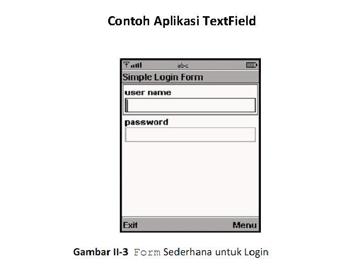 Contoh Aplikasi Text. Field 