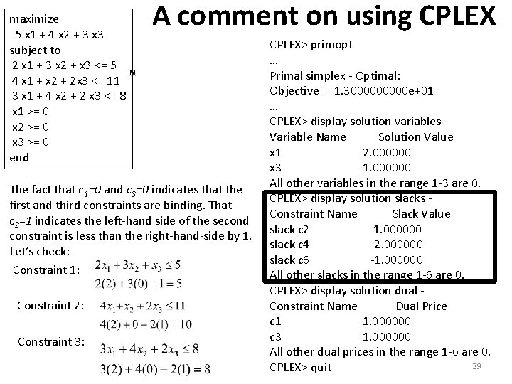 maximize 5 x 1 + 4 x 2 + 3 x 3 subject to maximize 5 x 1 + 4 x 2 + 3 x 3 subject to