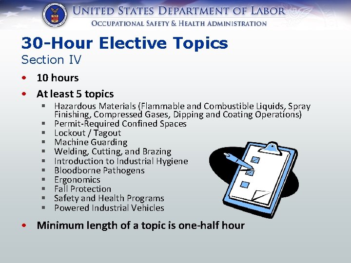 30 -Hour Elective Topics Section IV • 10 hours • At least 5 topics