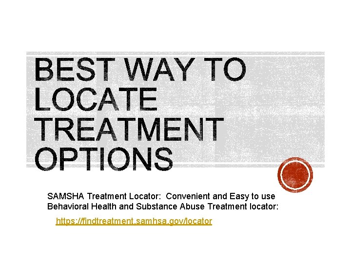 SAMSHA Treatment Locator: Convenient and Easy to use Behavioral Health and Substance Abuse Treatment