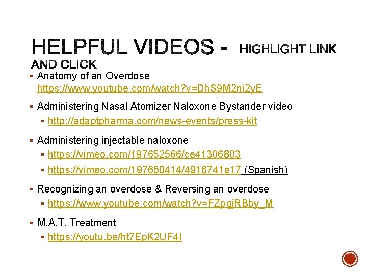 § Anatomy of an Overdose https: //www. youtube. com/watch? v=Dh. S 9 M 2