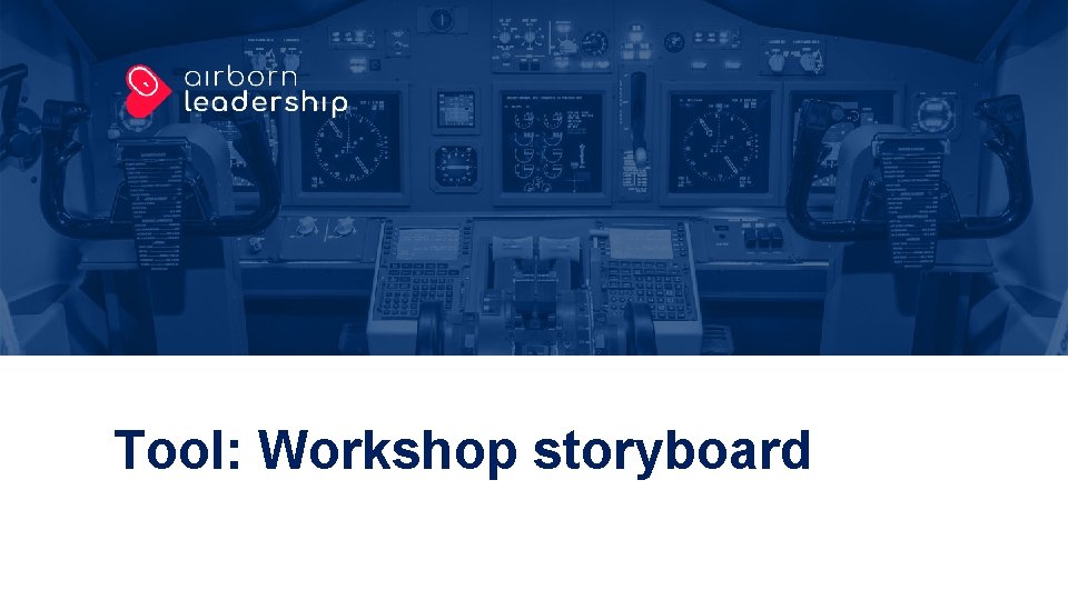 Tool: Workshop storyboard 