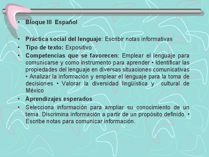  • Bloque III Español • Práctica social del lenguaje: Escribir notas informativas •