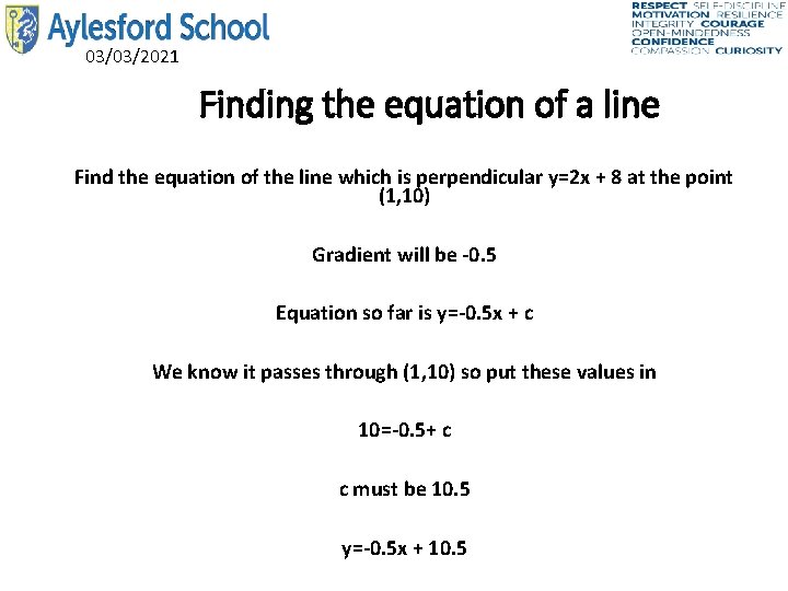 03/03/2021 Finding the equation of a line Find the equation of the line which