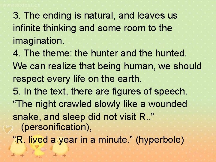 3. The ending is natural, and leaves us infinite thinking and some room to