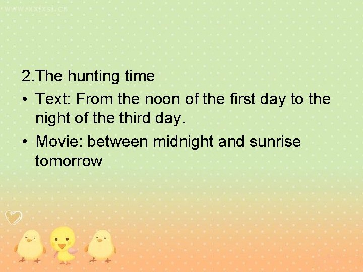 2. The hunting time • Text: From the noon of the first day to