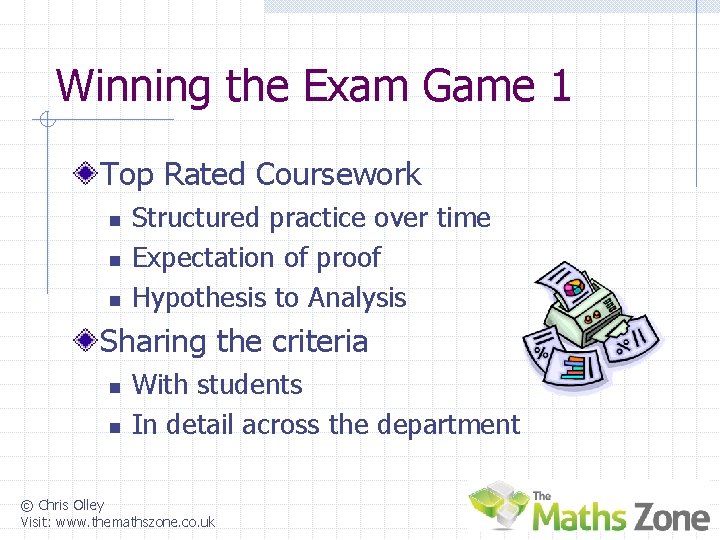 Winning the Exam Game 1 Top Rated Coursework n n n Structured practice over
