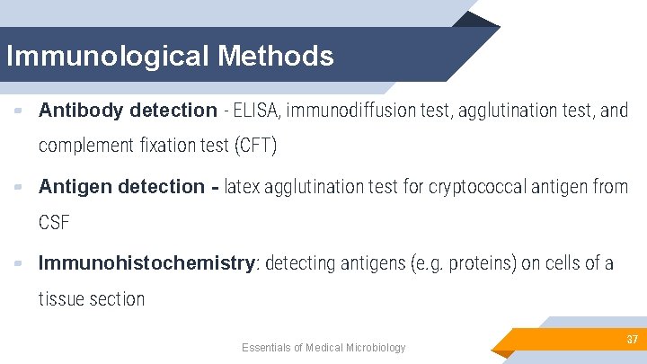 Immunological Methods ▰ Antibody detection - ELISA, immunodiffusion test, agglutination test, and complement fixation