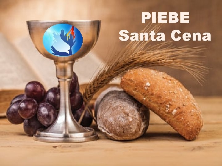 PIEBE Santa Cena PIEBE Santa Cena