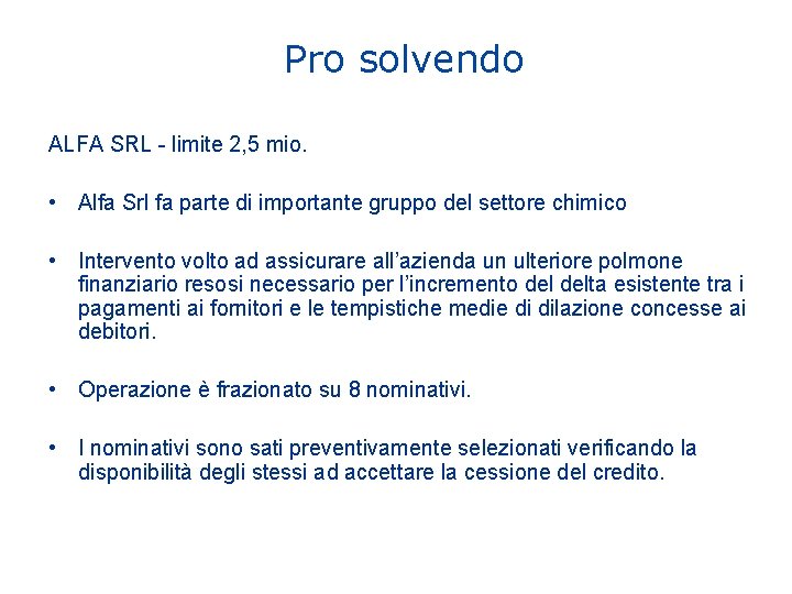 Pro solvendo ALFA SRL - limite 2, 5 mio. • Alfa Srl fa parte