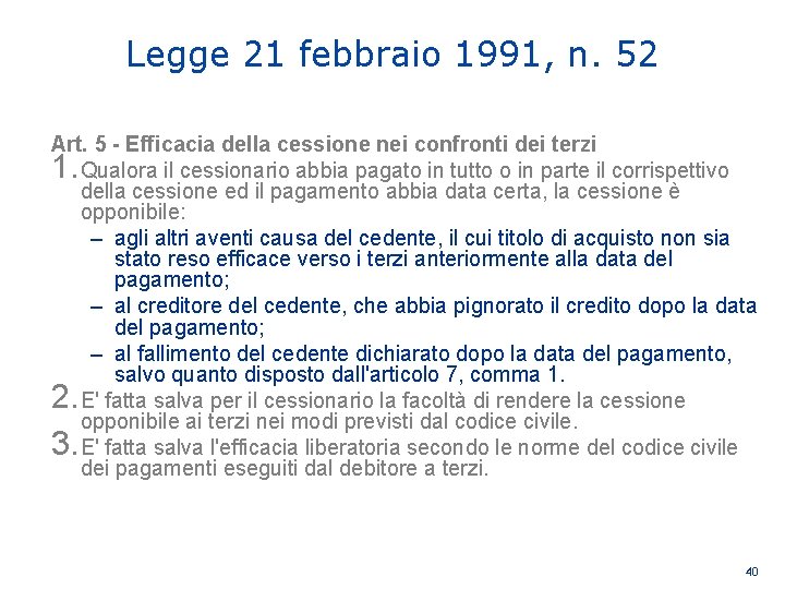 Legge 21 febbraio 1991, n. 52 Art. 5 - Efficacia della cessione nei confronti