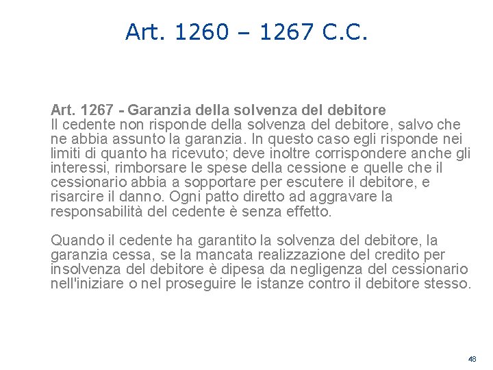 Art. 1260 – 1267 C. C. Art. 1267 - Garanzia della solvenza del debitore