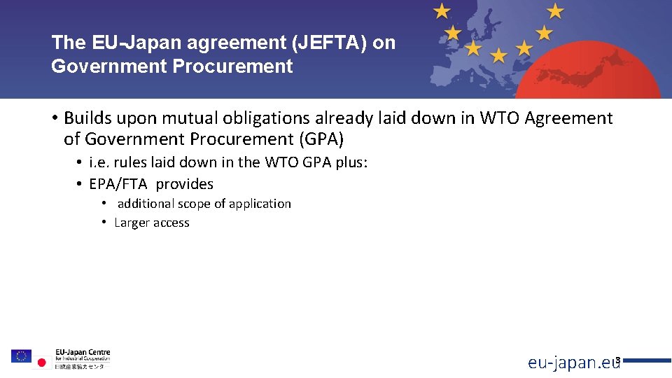 The EU-Japan agreement (JEFTA) on Government Procurement Topic 1 Topic 2 Topic 3 Topic