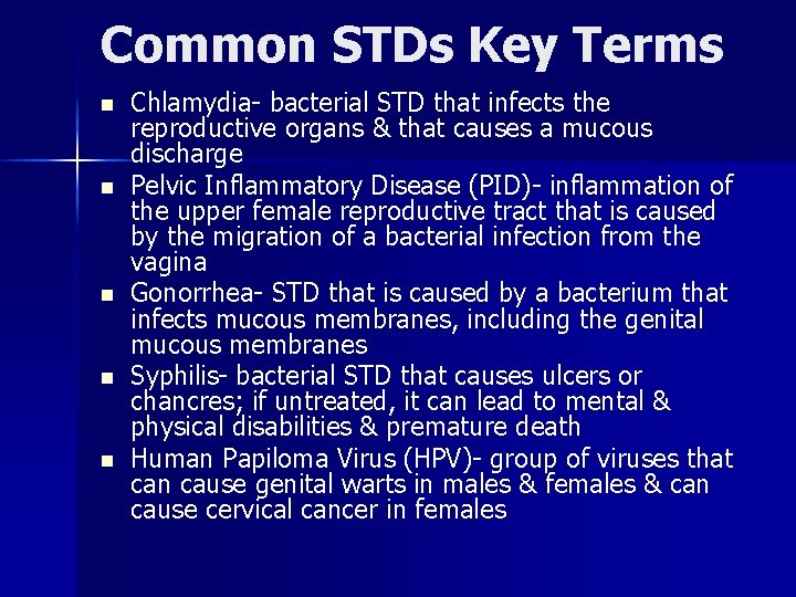 Common STDs Key Terms n n n Chlamydia- bacterial STD that infects the reproductive