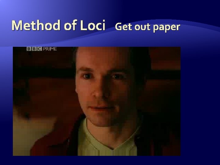 Method of Loci Get out paper 