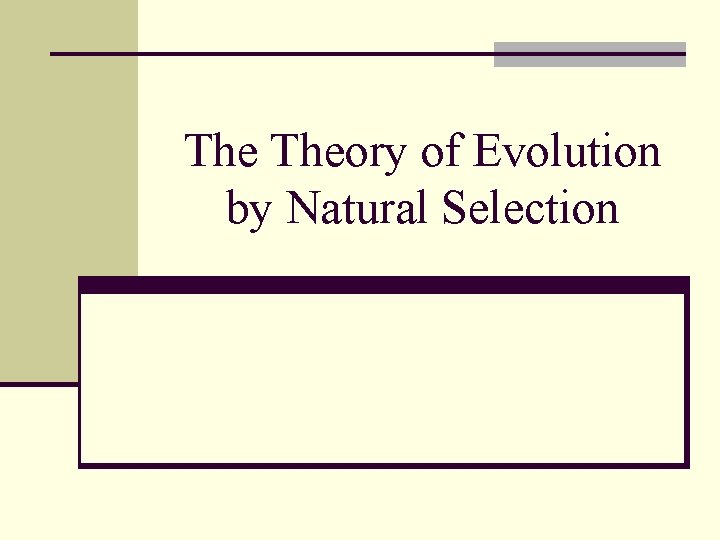 The Theory of Evolution by Natural Selection Do