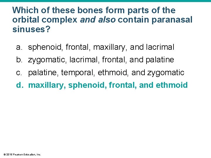 Which of these bones form parts of the orbital complex and also contain paranasal