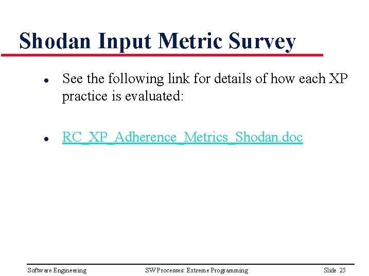 Shodan Input Metric Survey l l See the following link for details of how