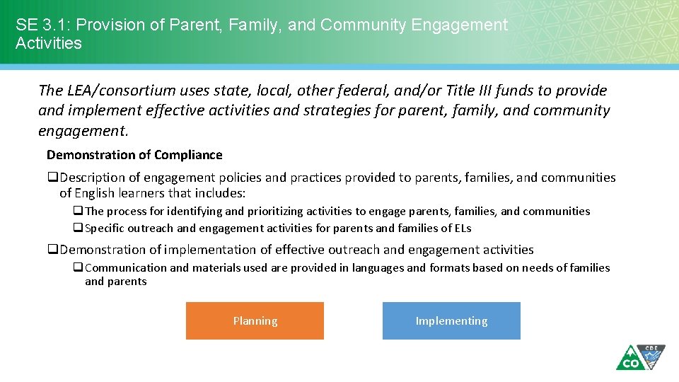 SE 3. 1: Provision of Parent, Family, and Community Engagement Activities The LEA/consortium uses SE 3. 1: Provision of Parent, Family, and Community Engagement Activities The LEA/consortium uses