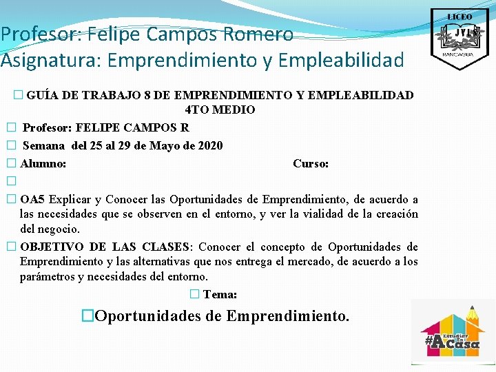 Profesor: Felipe Campos Romero Asignatura: Emprendimiento y Empleabilidad � GUÍA DE TRABAJO 8 DE