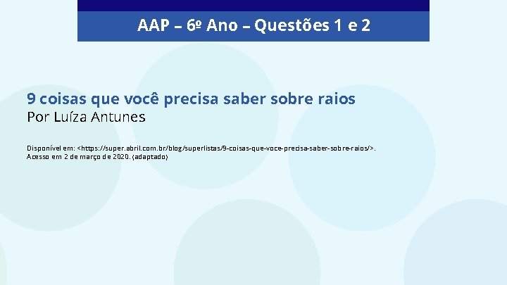 AAP – 6º Ano – Questões 1 e 2 9 coisas que você precisa