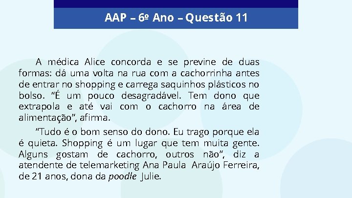 AAP – 6º Ano – Questão 11 A médica Alice concorda e se previne