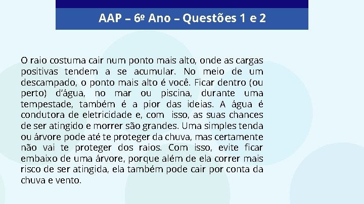 AAP – 6º Ano – Questões 1 e 2 O raio costuma cair num