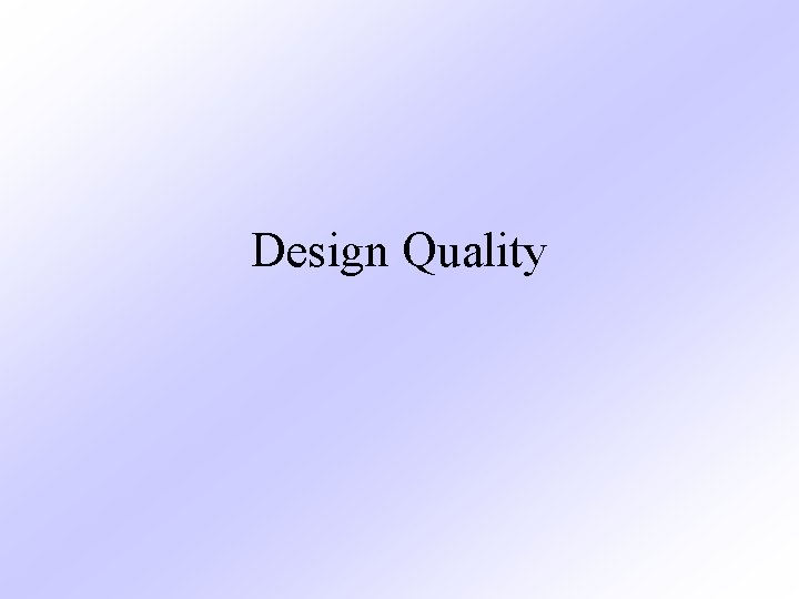 Design Quality 