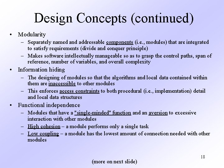 Design Concepts (continued) • Modularity – Separately named and addressable components (i. e. ,