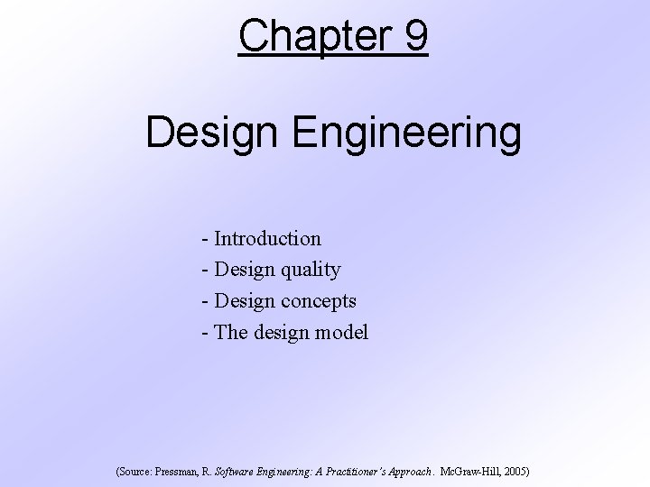 Chapter 9 Design Engineering - Introduction - Design quality - Design concepts - The