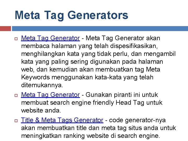 Meta Tag Generators Meta Tag Generator - Meta Tag Generator akan membaca halaman yang