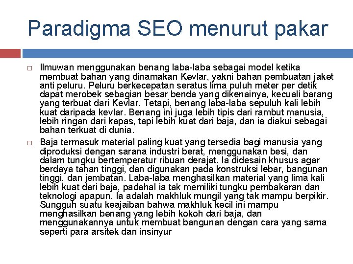 Paradigma SEO menurut pakar Ilmuwan menggunakan benang laba-laba sebagai model ketika membuat bahan yang