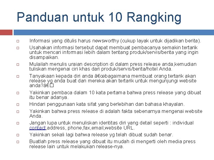 Panduan untuk 10 Rangking Informasi yang ditulis harus newsworthy (cukup layak untuk dijadikan berita).