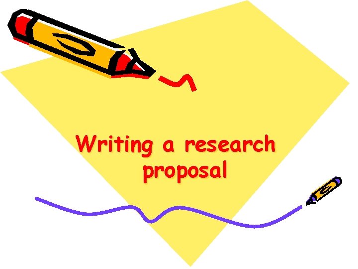 Writing a research proposal 