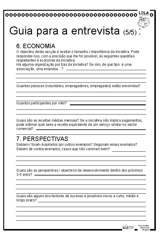 Guia para a entrevista (5/5) : 6. ECONOMIA O objectivo desta secção é avaliar